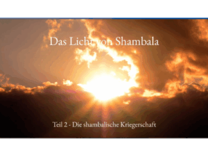 Shambala – Teil 2 – Die shambalische Kriegerschaft