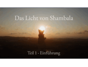 Shambala – Teil 1 – Einführung