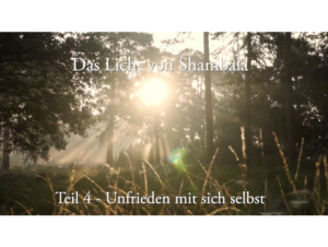 Shambala – Einheit 4 – Unfrieden mit sich selbst